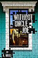 Without Uncle Joe, by A. Bates